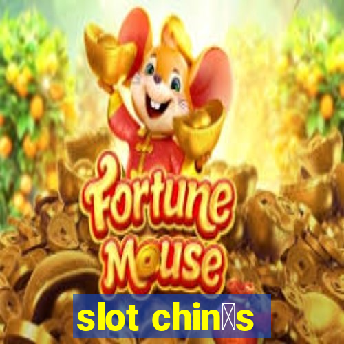 slot chin锚s