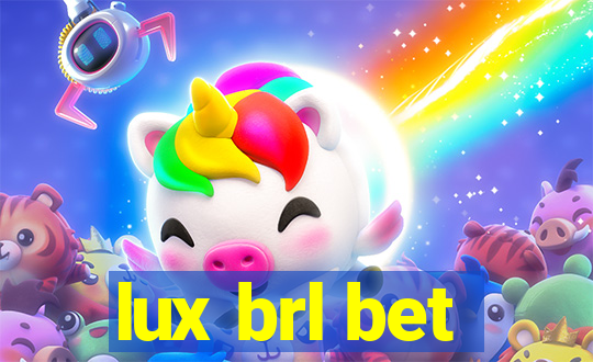 lux brl bet