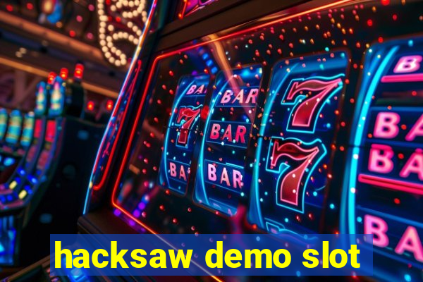 hacksaw demo slot