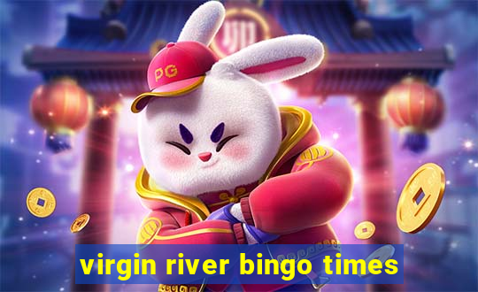 virgin river bingo times