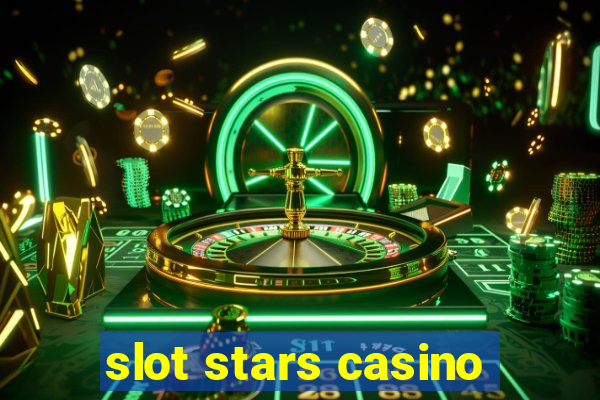 slot stars casino