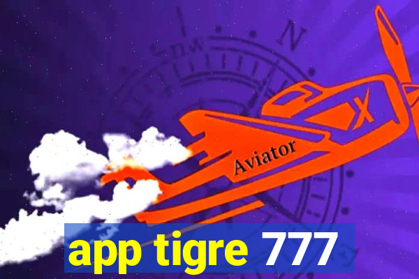 app tigre 777