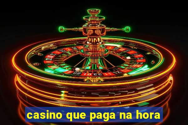 casino que paga na hora