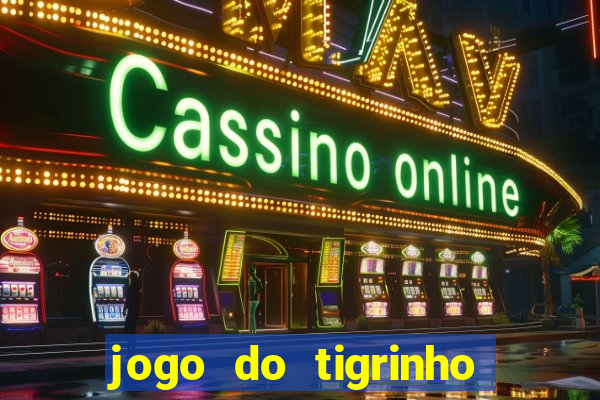 jogo do tigrinho deposito minimo 1 real