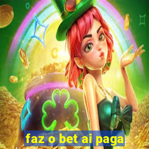 faz o bet ai paga