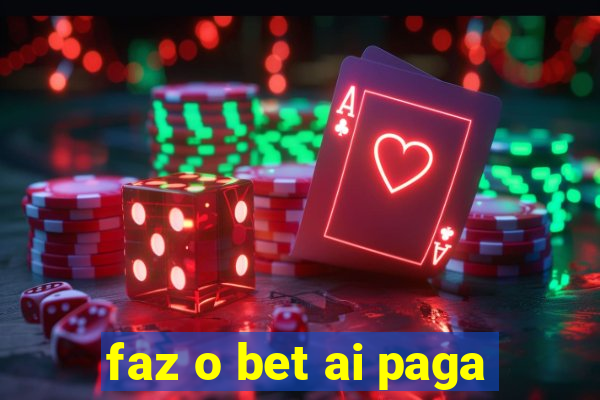 faz o bet ai paga