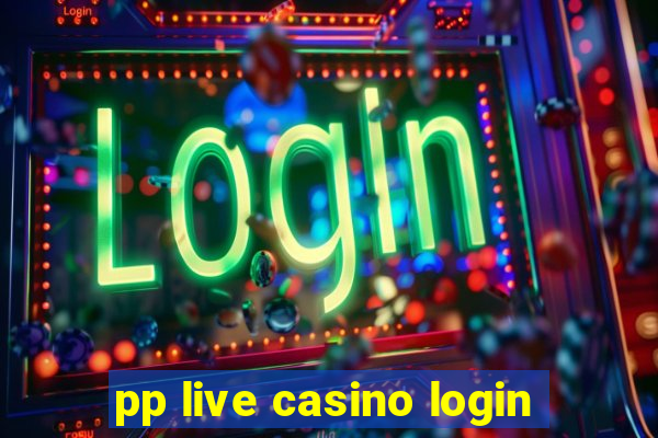 pp live casino login