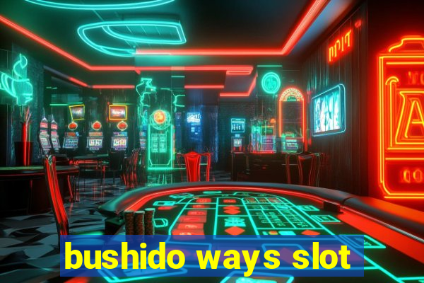 bushido ways slot