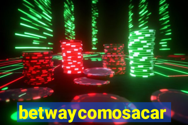 betwaycomosacar