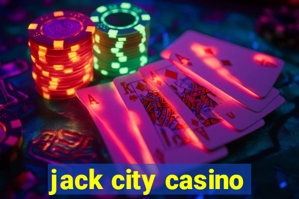 jack city casino