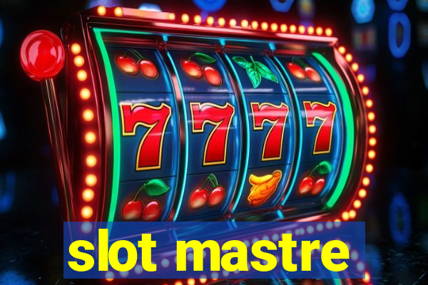 slot mastre