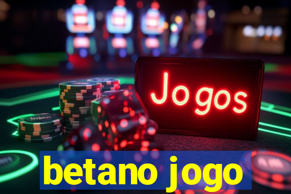 betano jogo