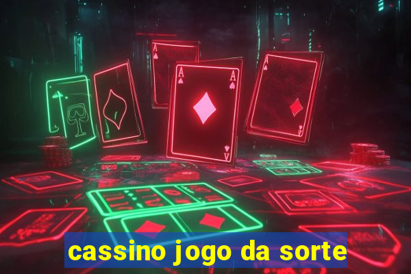 cassino jogo da sorte