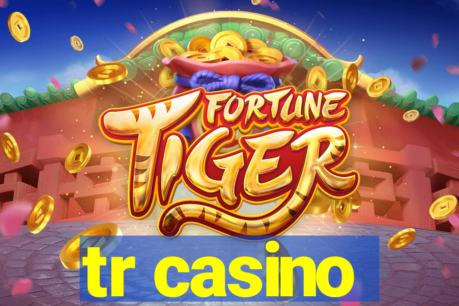 tr casino