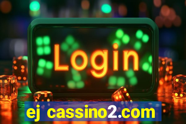 ej cassino2.com