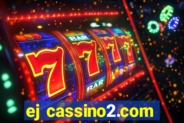 ej cassino2.com