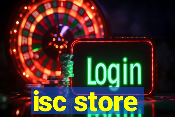 isc store