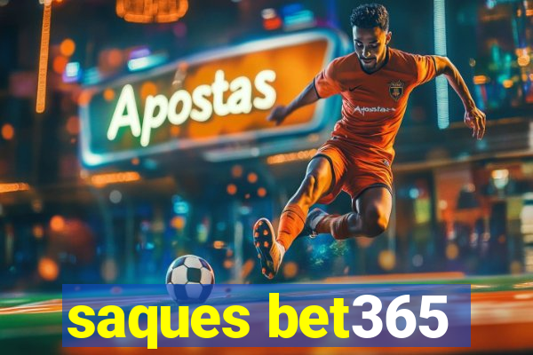 saques bet365