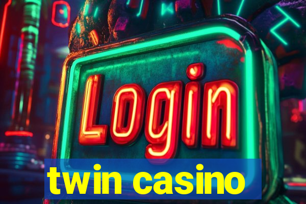 twin casino