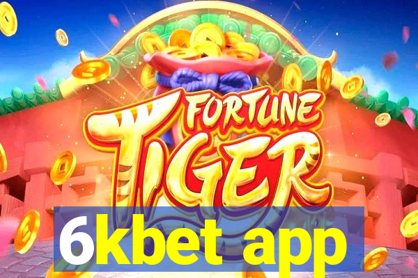 6kbet app