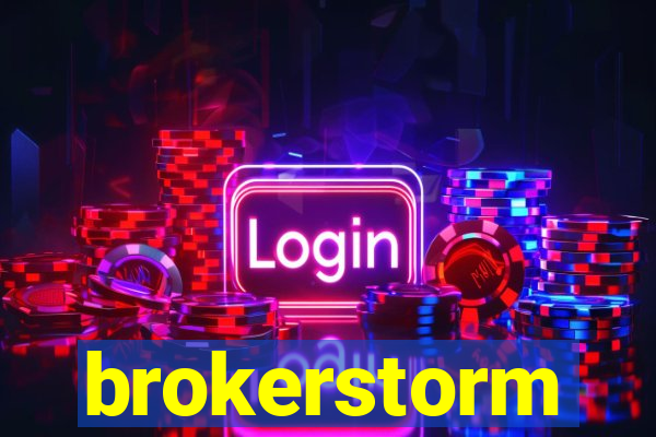 brokerstorm