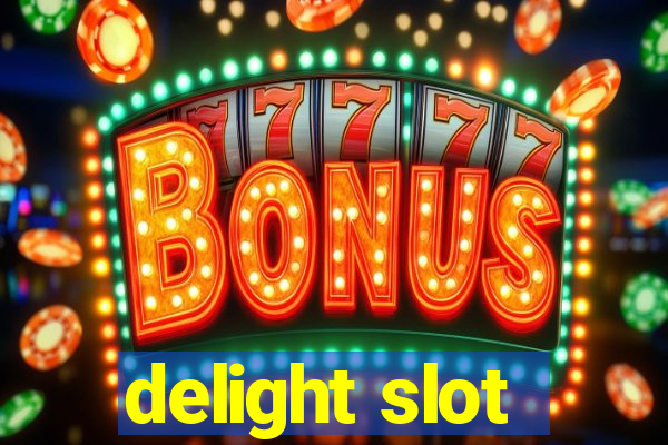 delight slot