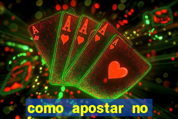 como apostar no bet365 iniciante