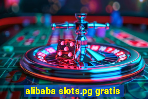 alibaba slots.pg gratis