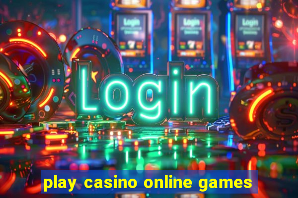 play casino online games