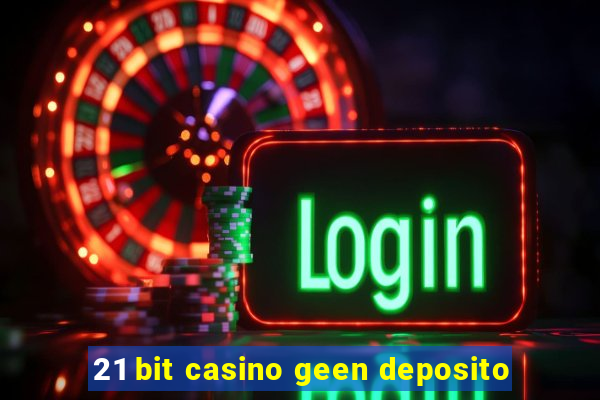 21 bit casino geen deposito