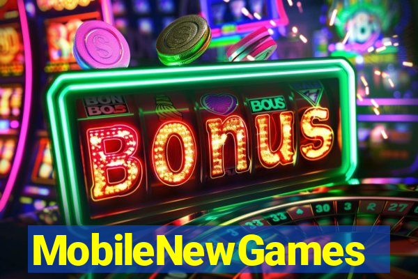 MobileNewGames