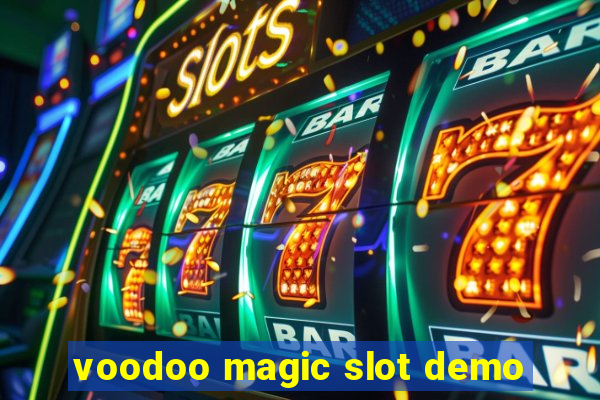 voodoo magic slot demo