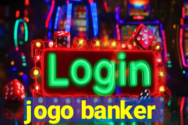 jogo banker