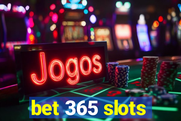 bet 365 slots