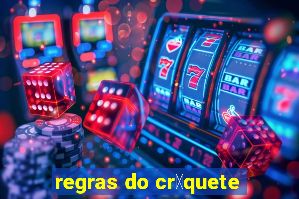 regras do cr铆quete