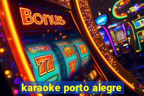 karaoke porto alegre