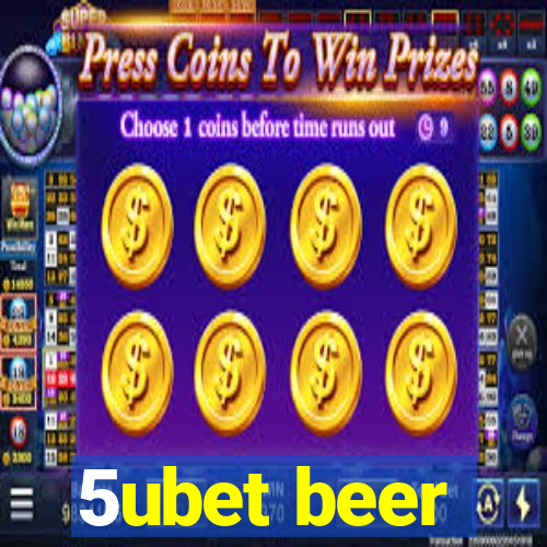 5ubet beer