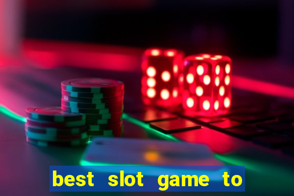 best slot game to win money