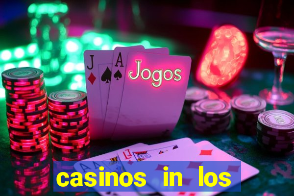 casinos in los angeles california