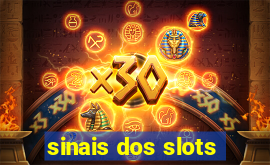 sinais dos slots