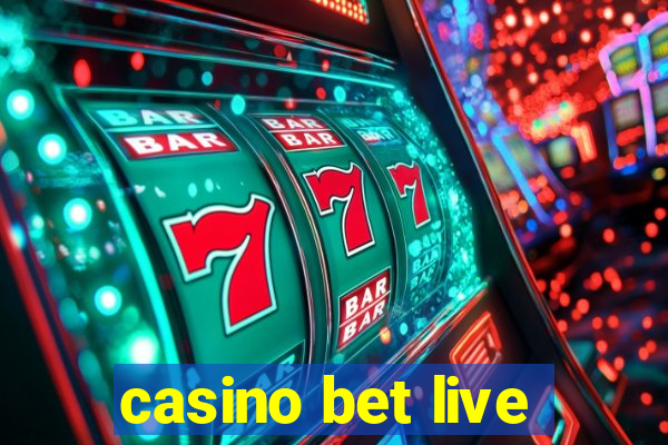 casino bet live