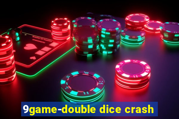 9game-double dice crash