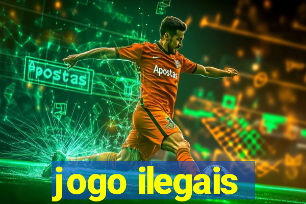 jogo ilegais