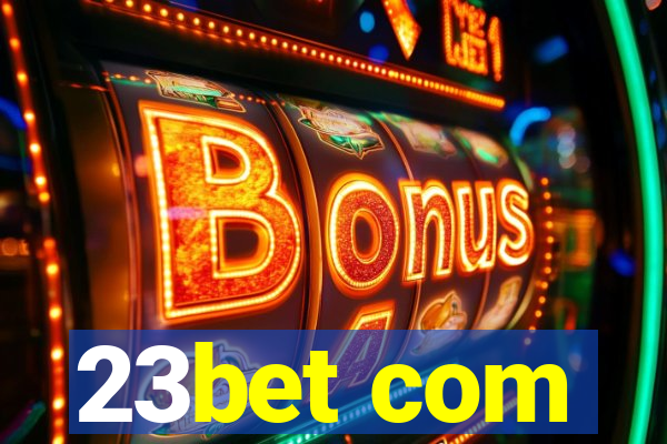 23bet com