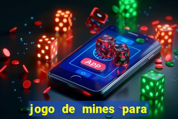 jogo de mines para ganhar dinheiro