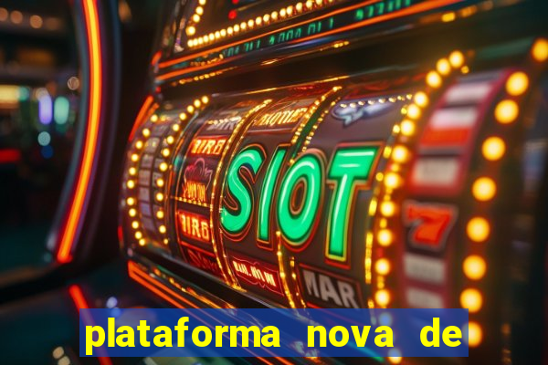 plataforma nova de jogo do tigrinho