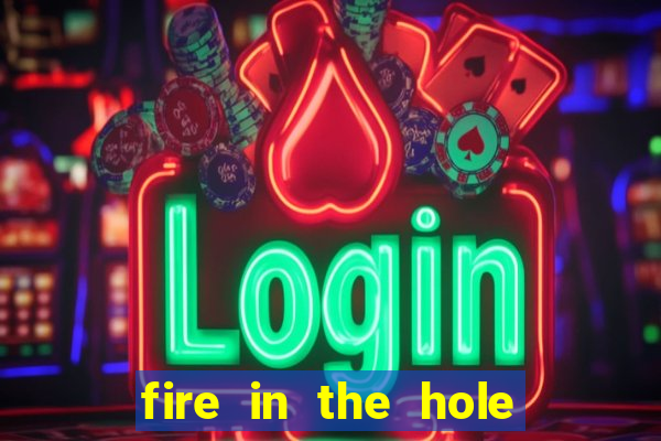 fire in the hole slot demo