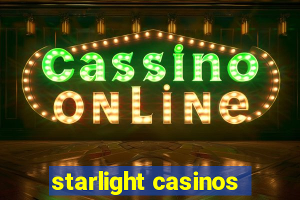 starlight casinos