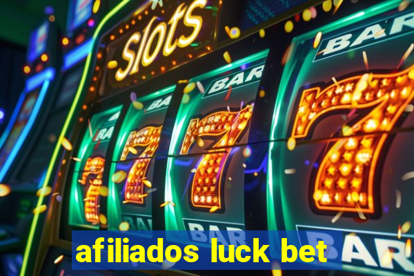 afiliados luck bet