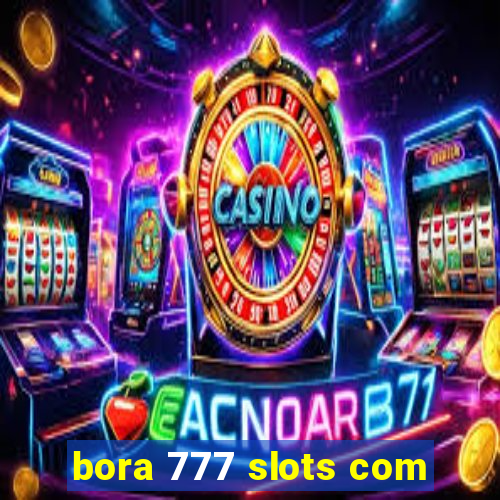 bora 777 slots com